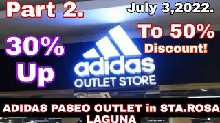 ADIDAS PASEO OUTLET in STA.ROSA LAGUNA! (Part 2 - July 3,2022 )30% to 50% Discount!