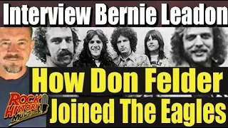 Bernie Leadon On What Led To Don Felder Joining The Eagles