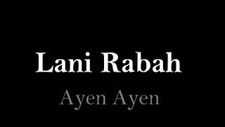 Lani rabah ayen ayen