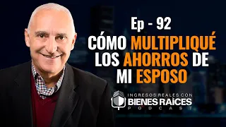 Cómo multipliqué los ahorros de mi esposo | Qué Hacer Con Mis Ahorros - E92