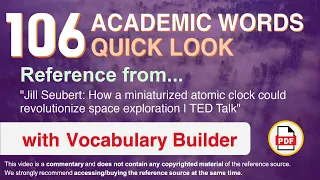 106 Academic Words Quick Look Ref from "How a miniaturized atomic clock [...] exploration, TED"