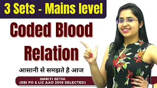 3 Sets-Mains Level | Coded Blood Relation | Free Complete Reasoning Course | Smriti Sethi | IBPS/SBI