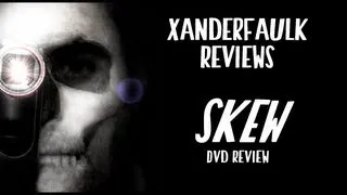 Skew (2011) - DVD Review with Seve Schelenz