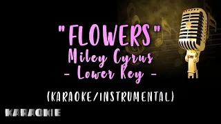 Miley Cyrus - Flowers (Lower Key)