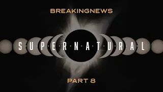 SUPERNATURAL - PART 8 | Morgentau - BREAKING NEWS | Peter Wenz