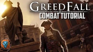 GreedFall - Complete Combat Tutorial ... almost