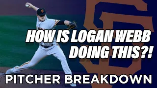 How Is Logan Webb Doing This?! - PITCHER BREAKDOWN