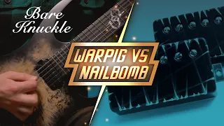 Bare Knuckle Nailbomb vs Warpig Demo & Comparison w/ Solar Guitar | Bridge Pickup Shootout