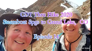 Episode 14. CDT Thru Hike 2020. Steamboat Spgs to Grand Lake, CO