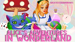 🍄🐇ALICE'S ADVENTURES IN WONDERLAND - Full AudioBook🎧📖 | Greatest🌟AudioBooks