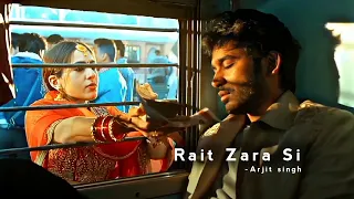 Rait Zara Si Status (Atrangi Re) | Slow and Reverb | Lofi Remix | Love WhatsApp Status