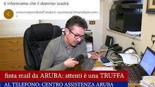 Finta mail da ARUBA: ATTENZIONE è una TRUFFA – sentite cosa dice ARUBA “telefonata registrata”