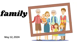 Sunday Service - May 12, 2024 - Family- Part 2