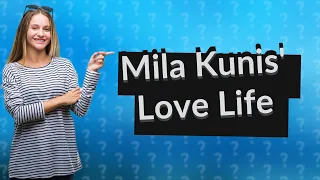 Who did Mila Kunis date before Ashton Kutcher?