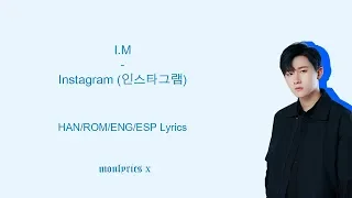 I.M - Instagram (인스타그램) (Han/Rom/Eng/Esp Lyrics)