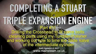 COMPLETING A STUART TRIPLE EXPANSION ENGINE - PART #11