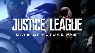 Justice League: Days Of Future Pasts - Teaser (Fan-made)