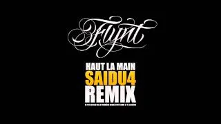 RMX #1 - FLYNT - Haut la main - RMX #1 par Saï du 4