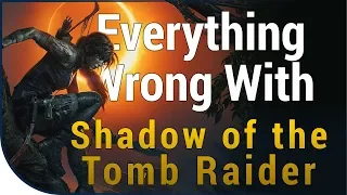 GAME SINS | Everything Wrong With Shadow of The Tomb Raider