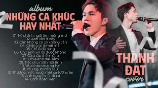 🔴[TRỰC TIẾP] ALBUM NHỮNG CA KHÚC HAY NHẤT Của Ca sĩ THÀNH ĐẠT || Nhạc Buồn Tâm Trạng 2022 Gây Nghiện