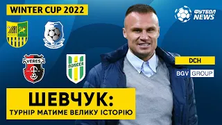 Шевчук: Впевнений, що до Winter Cup 2022 буде прикута велика увага вболівальників