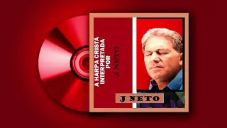 J Neto - Os mais belos hinos da Harpa Cristã