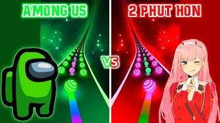 Among Us VS 2 Phut Hon - Dancing Road