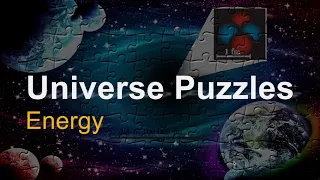 Universe Puzzles: Energy. What is energy?