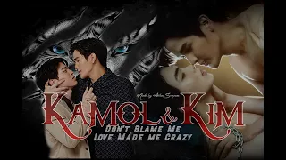 Kamol & Kim - Don't Blame Me Love Made Me Crazy (18+) Unforgotten Night