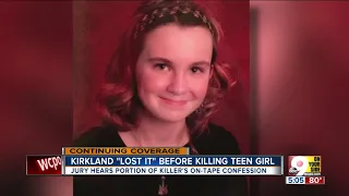 Kirkland 'lost it' before killing teen girl