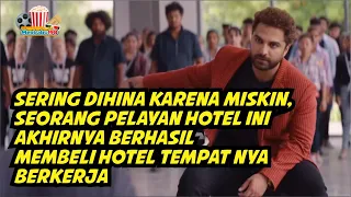 Alur film india - sering dihina karena miskin, pelayan ini membeli hotel tempat ia berkerja