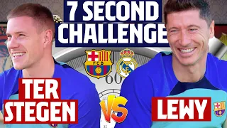 ⏱️ 7 SECOND CHALLENGE (MADRID - BARÇA) | TER STEGEN vs LEWANDOWSKI | EL CLÁSICO EDITION