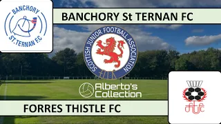 ⚔️ Banchory St Ternan FC vs Forres Thistle FC ⚔️ | Last home game | Alfie Summers, the Golden Boy👦🏼