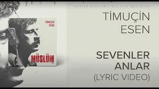 Timuçin Esen - Sevenler Anlar ('Müslüm Baba' Orijinal Film Müzikleri)(Lyric Video)