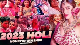 #2023 Holi Nonstop Mashup | Holi Mashup | All Holi Best Songs Mashup | Dj DeLhiwala