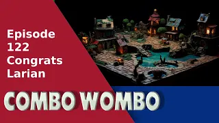 Combo Wombo Podcast Ep 122 – Larian Dropped The Megaton Bomb