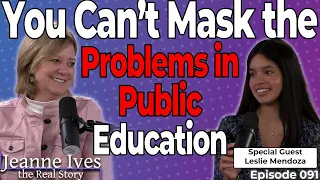 You Can’t Mask the Problems in Public Education - Episode 091