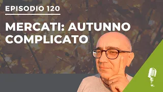 [Podcast #120] Stiamo per affrontare lo scenario PEGGIORE