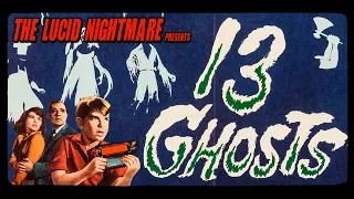 The Lucid Nightmare - 13 Ghosts Review