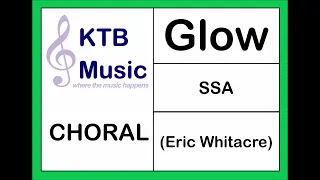 Glow (Eric Whitacre) SSA Choir [Full Performance]