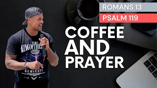 Coffee & Prayer Bible Study March, 5 2022| Romans 13 & Psalm 119 | Andrew F Carter