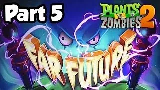 Plants vs. Zombies 2: Far Future - Gameplay Walkthrough Part 5 (1080p PvZ 2 DLC iOS/Android)