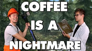 Coffee Is An Absolute Nightmare - This Is Why