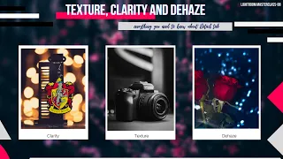 Texture, Clarity and Dehaze explained in Lightroom