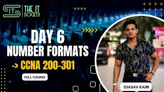 Day-6 Number Formats | CCNA Full Course (With Practical) | The IT Society