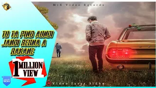Tu Ta Pind Aundi Jandi Rehna a Rakane /Milu Rashpal / Full Punjabi Sad Song 2019 | MiX Video Records