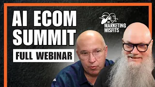 The AI Ecommerce Success Summit Webinar | FULL WEBINAR | Marketing Misfits