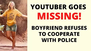 Gabby Petito's Boyfriend Refuses to Cooperate with Police - Missing Youtuber