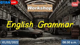 અંગ્રેજી વ્યાકરણ l English Grammar l વર્કશોપ  l Live @ 08:30 A.M. 01st Feb.,2022 #Eglish #Grammar