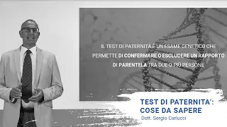 Test di paternità: cose da sapere - Dott. Sergio Carlucci